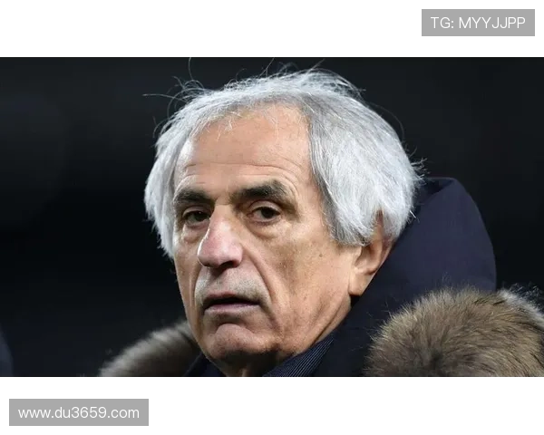 瓦希德·哈利霍季奇：管理俱乐部需亲自到场